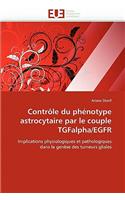 Contr�le Du Ph�notype Astrocytaire Par Le Couple Tgfalpha/Egfr