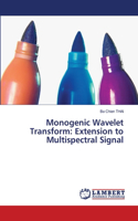 Monogenic Wavelet Transform: Extension to Multispectral Signal