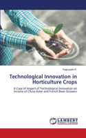 Technological Innovation in Horticulture Crops