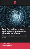 Funções spline e suas aplicações a problemas de fluxo de fluido