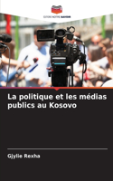 politique et les médias publics au Kosovo