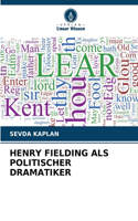 Henry Fielding ALS Politischer Dramatiker