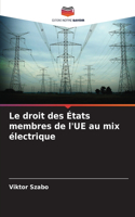 Le droit des États membres de l'UE au mix électrique