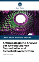 Anthropologische Analyse der Anwendung von Gesundheits- und Sicherheitsvorschriften