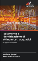 Isolamento e identificazione di attinomiceti acquatici