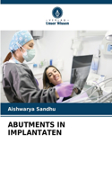 Abutments in Implantaten