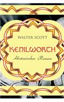 Kenilworth: Historischer Roman: Historischer Roman