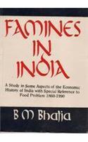 Famines In India: A Study In Some Aspects Of The Economic History Of India With Special Reference To Food Problems, 1860-1990