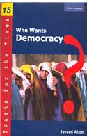 Who Wants Democracy