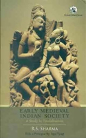 Early Medieval Indian Society: A Study in Feudalisation