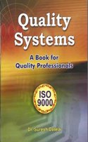 ISO 9000 - Quality Systems (A book for Quality Professionals)