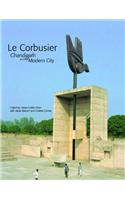 Le Corbusier: Chandigarh and the Modern City