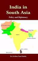 India in South Asia: Policy and Diplomacy