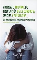 Abordaje integral de prevencion de la conducta suicide y autolesiva: Suicide y autolesion