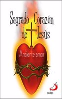 Sagrado Corazon de Jesus: Ardiente amor