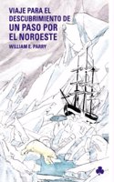 Tercer viaje para el descubrimiento de un paso por el Noroeste / Third Trip to the Discovery of a Northwest Passage