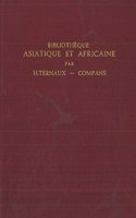 Bibliothèque Asiatique et Africaine ou catalogue des ouvrages rélatifs à l'Asie et à l'Afrique qui ont paru depuis le découverte de l'imprimerie jusqu'en 1700