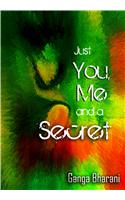 Just You, Me and a Secret