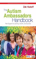 The Autism Ambassadors Handbook: Peer Support for Learning, Growth, and Success