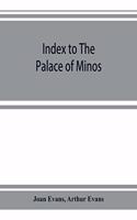 Index to The palace of Minos