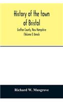 History of the town of Bristol, Grafton County, New Hampshire (Volume I) Annals