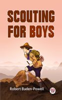 Scouting For Boys Robert Baden-Powell