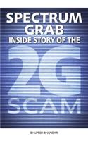 Spectrum Grab: Inside Story Of The 2G scam