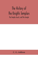The history of the Knights Templars