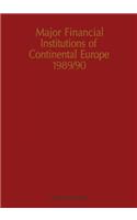 Major Financial Institutions of Continental Europe 1989/90