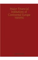 Major Financial Institutions of Continental Europe 1989/90