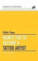 Eddie Vegas wants you to become a Tattoo Artist