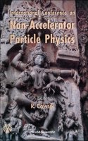 Non-Accelerator Particle Physics: Proceedings of the International Conference