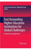 Fast forwarding Higher Education Institutions for Global Challenges