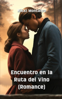 Encuentro en la Ruta del Vino (Romance)