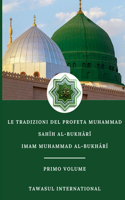 Tradizioni del Profeta Muhammad-Sahīh Al-Bukhārī-Volume I