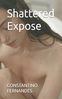 Shattered Expose