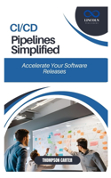 CI/CD Pipelines Simplified