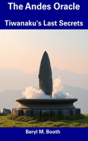 The Andes Oracle: Tiwanaku's Last Secrets
