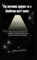 Inspiring Journey Of A Champion Matt Haney