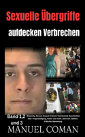 Sexuelle Übergriffe aufdecken Verbrechen Band 1,2 Und 3.