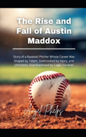 Rise and Fall of Austin Maddox