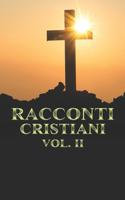 Racconti Cristiani Volume II: (2 Racconti Cristiani)