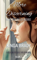 More Discerning - Volume I: A Pride and Prejudice variation novel(1 More Discerning)