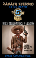 Zapata Eterno: 13 De Mayo