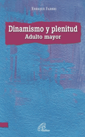 Dinamismo Y Plenitud: adulto mayor