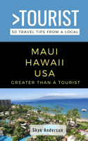 Greater Than a Tourist-Maui Hawaii USA