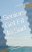 Seniors Get Fit to Surf