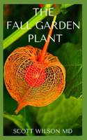 The Fall Garden Plant: Guide To Making Beautiful Garden Plant At Your Water Fall