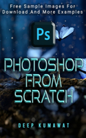 Photoshop from Scratch(Updates for 2021)