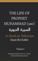 Life of the Prophet Muhammad (saw) - Volume 4 - As Seerah An Nabawiyya - السيرة النبوية